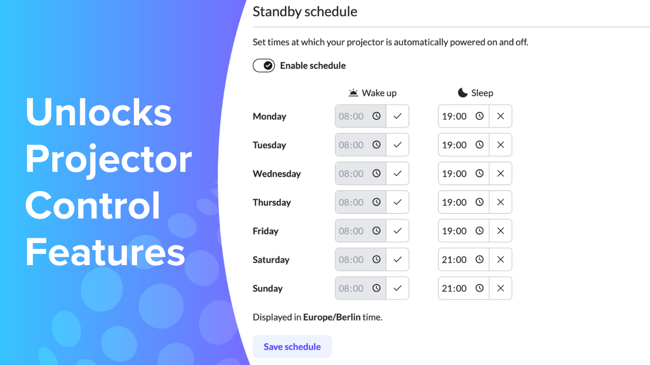 Standby schedule settings for the projector combined with the MultiBall that is unlocked as a software feature